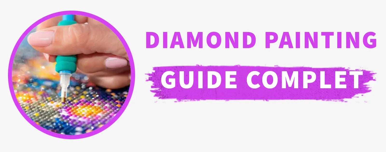 Le guide complet du diamond painting